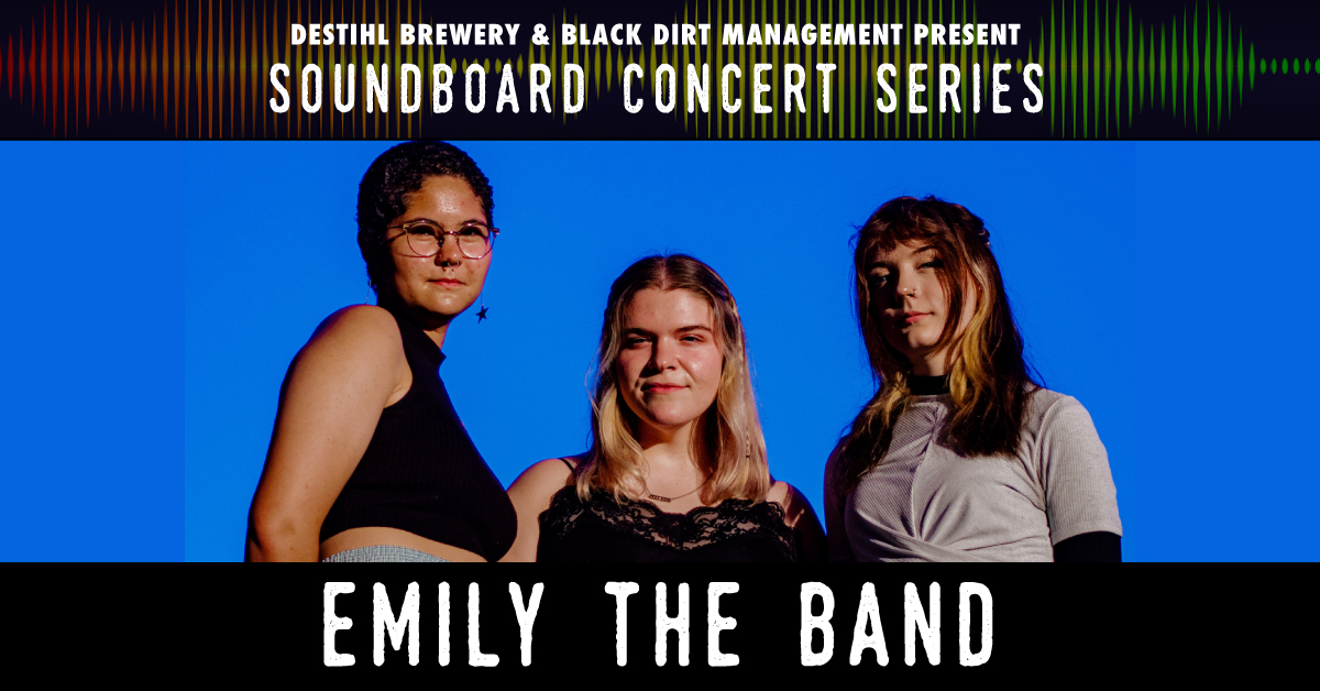 Soundboard Concert Series: Emily The Band