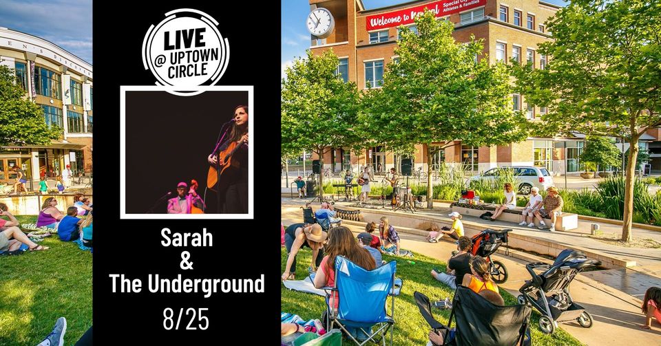 Sarah & The Underground - LIVE @ Uptown Circle