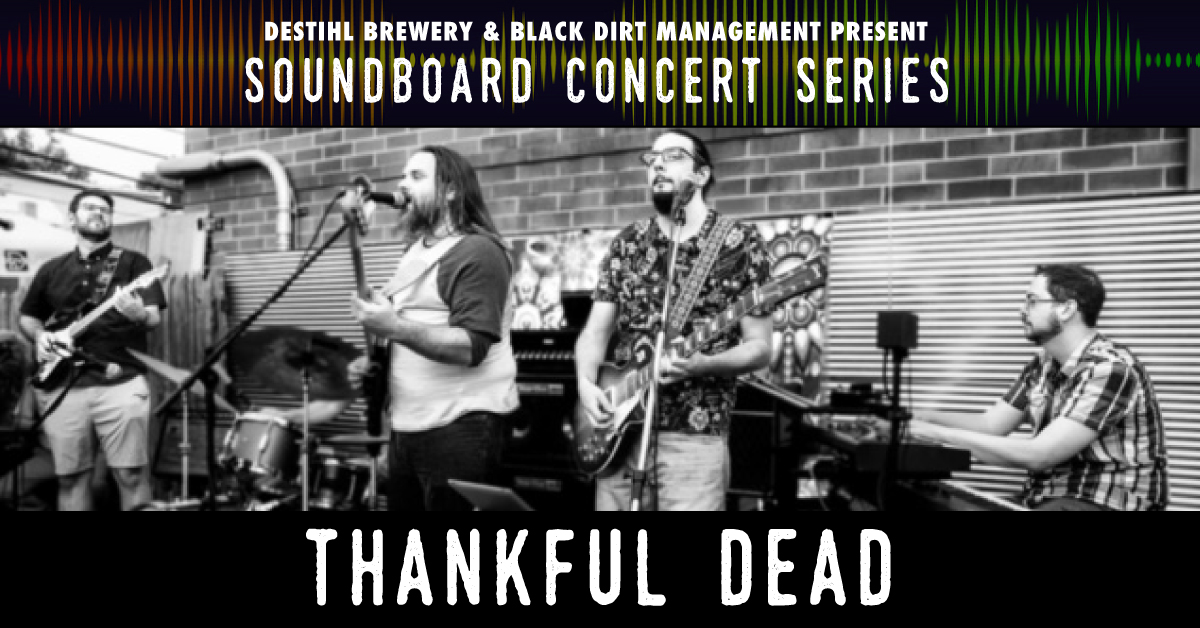 Soundboard Concert Series: Thankful Dead