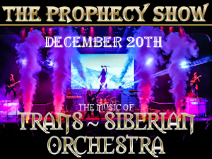 The Prophecy Show: The Music of Trans-Siberian Orchestra