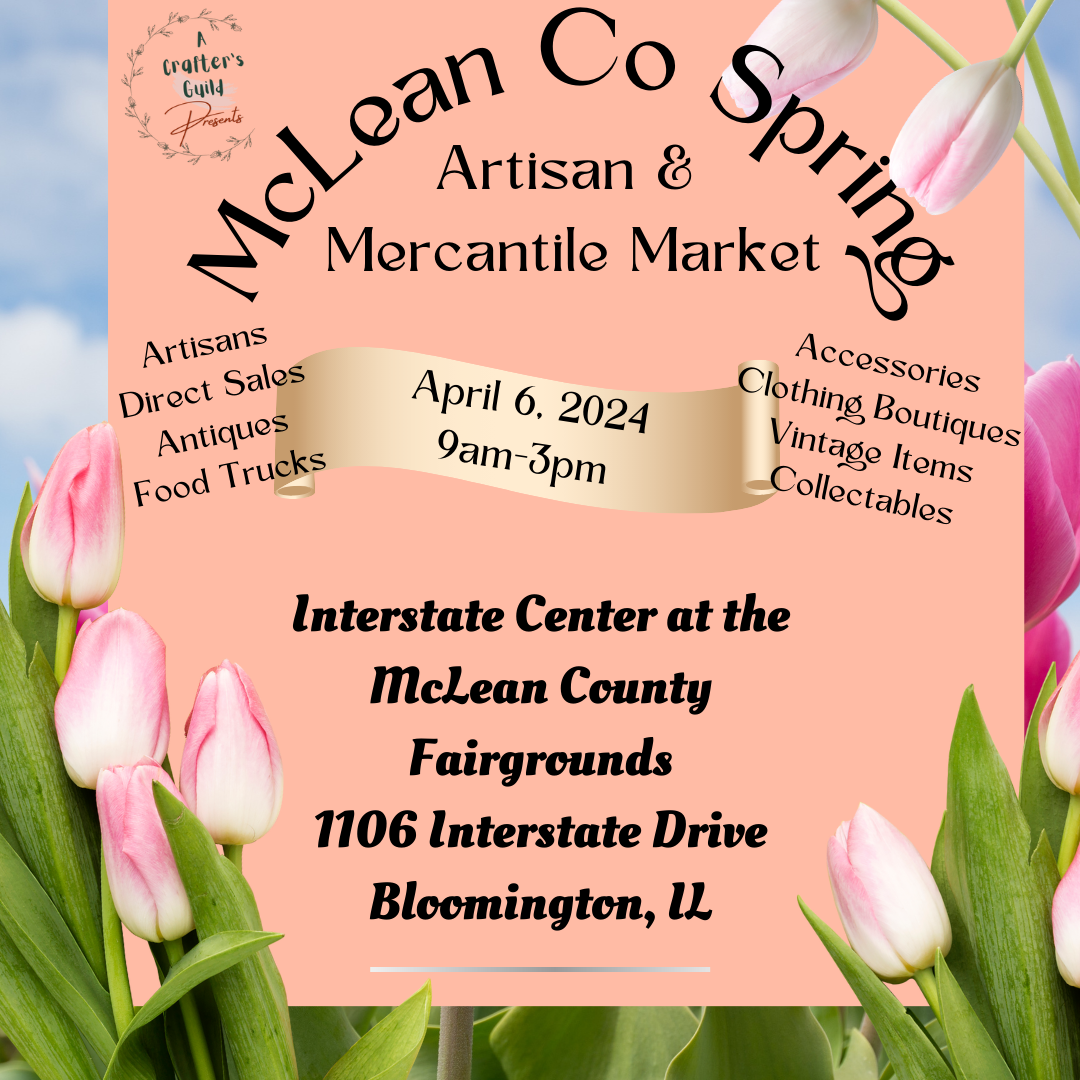 McLean Co Spring Artisan & Mercantile Market