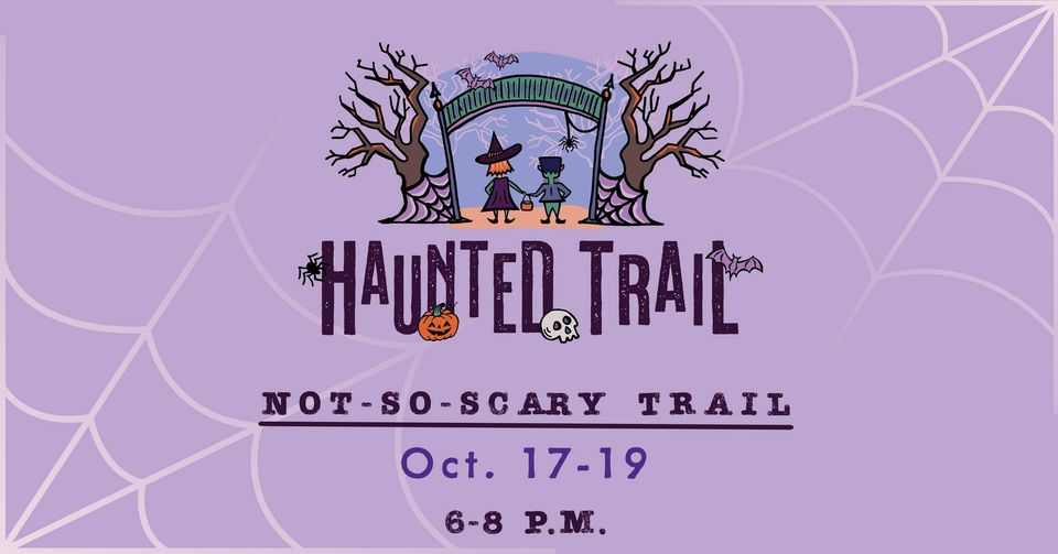 Not-So- Scary Haunted Trail