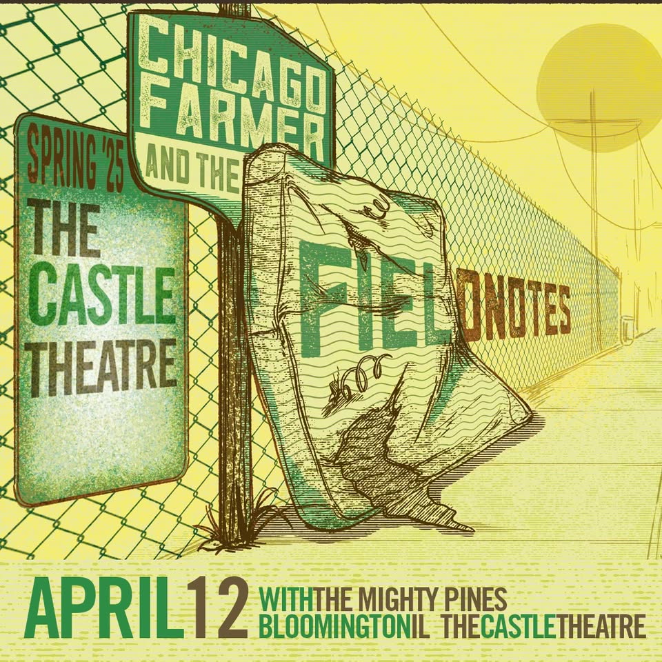 Chicago Farmer & The Fieldnotes live at The Castle Theatre