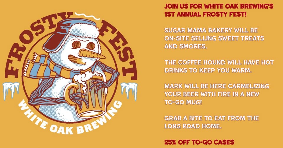 White Oak Brewing's 1st Annual Frosty Fest!