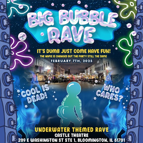 Big Bubble Rave live at The Castle Theatre